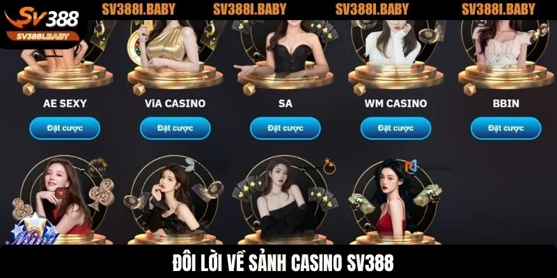 Đôi lời về sảnh casino SV388