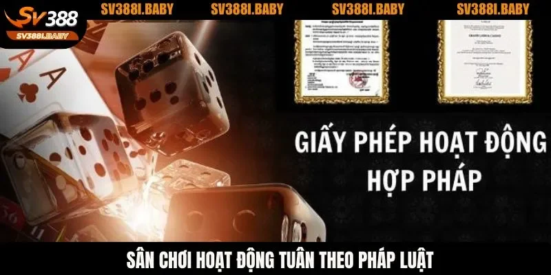 Sân chơi hoạt động tuân theo pháp luật