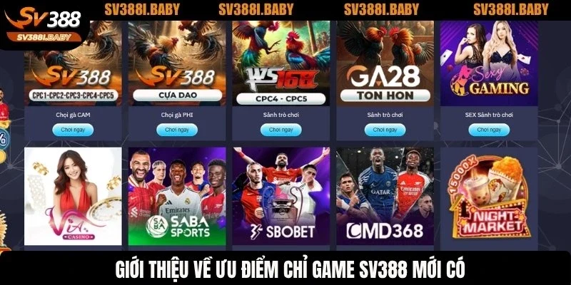 Giới thiệu về ưu điểm chỉ game SV388 mới có