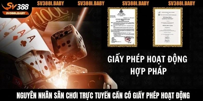 Nguyên nhân sân chơi trực tuyến cần có giấy phép hoạt động