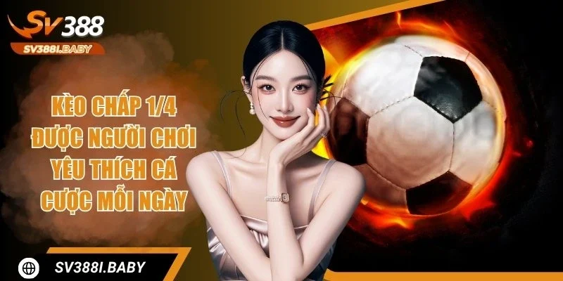 Kèo Chấp 1/4 Cùng Các Thông Tin Quan Trọng Cần Nắm Rõ