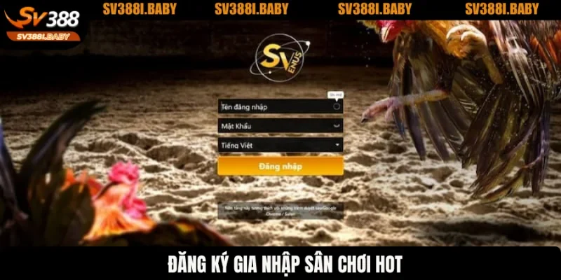 Đăng ký gia nhập sân chơi hot